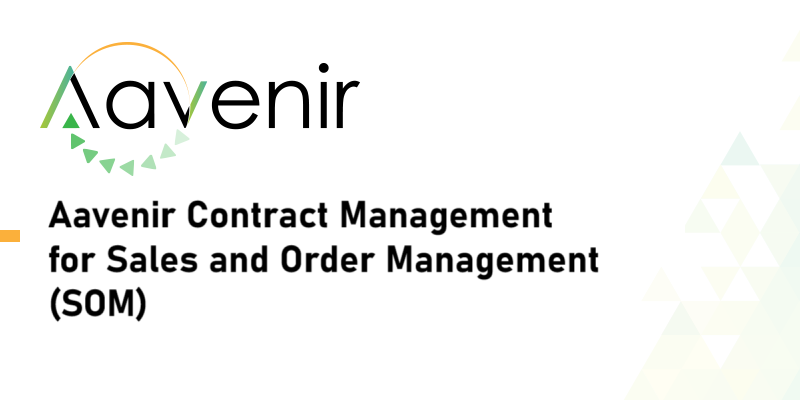 Aavenir Contract Management for Sales and Order Management (SOM)
