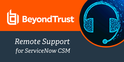 BeyondTrust Remote Support CSM Integration