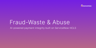 Autonomize FWA-Payment Integrity