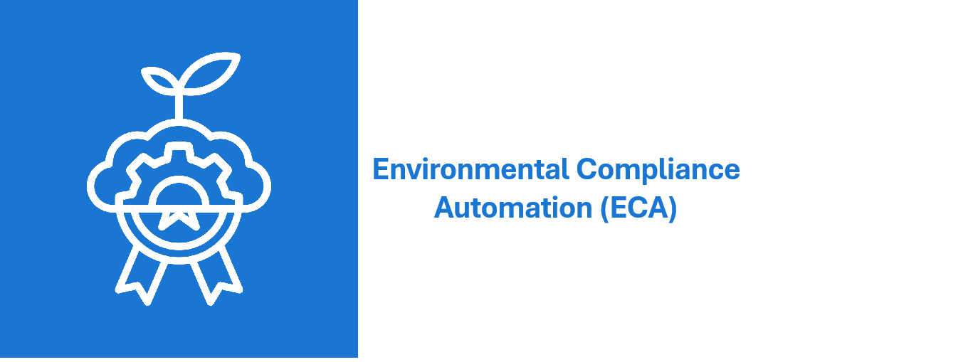 Environmental Compliance Automation (ECA)