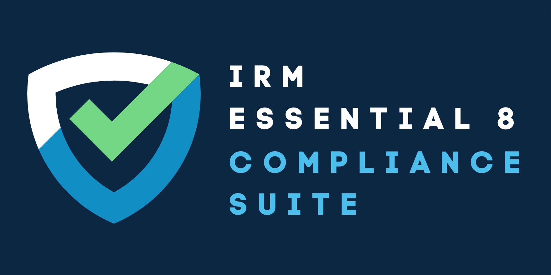 IRM Essential 8 Compliance Suite