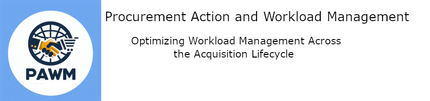 Procurement Action and Workload Management (PAWM)