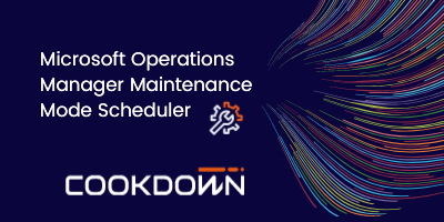 Cookdown SCOM Connector Maintenance Mode Add-on