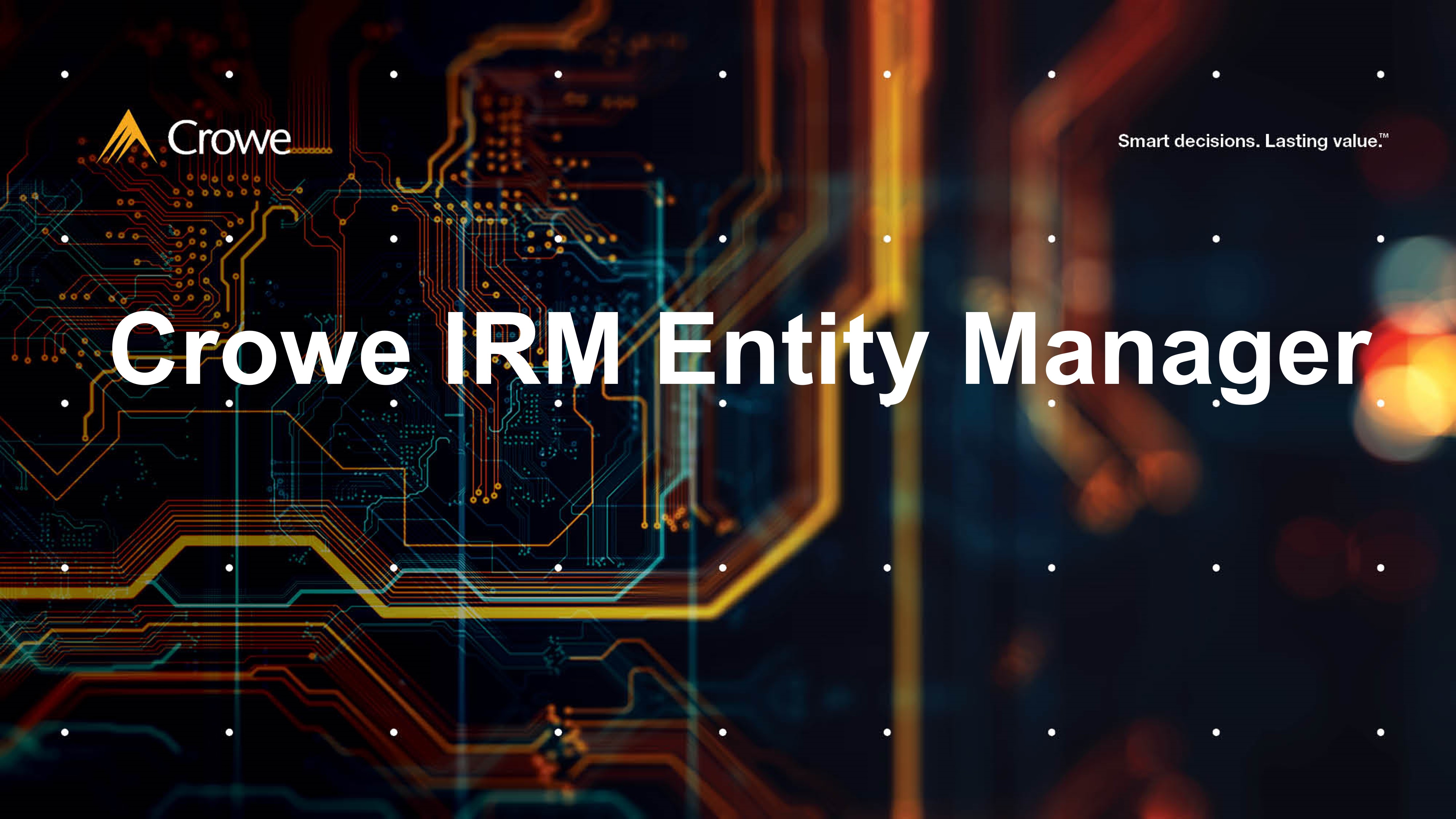 Crowe IRM Entity Manager